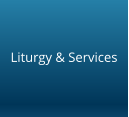 Liturgy & Services