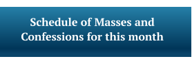 Schedule of Masses and Confessions for this month