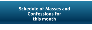 Schedule of Masses and Confessions for this month