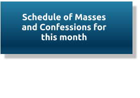 Schedule of Masses and Confessions for this month