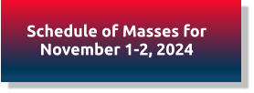 Schedule of Masses for November 1-2, 2024