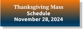 Thanksgiving MassSchedule November 28, 2024