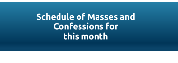 Schedule of Masses and Confessions for this month